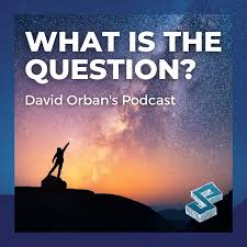 What Is The Question - David Orban's Podcast