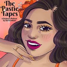 The Pastie Tapes