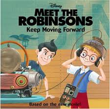 Meet the Robinsons: Keep Moving Forward by Katherine Emmons ... via Relatably.com