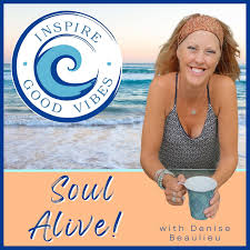SOUL ALIVE: Live on Purpose - Manifesting & Alignment | Inspire Good Vibes