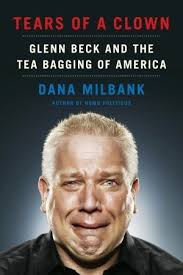 Tears of a Clown: Glenn Beck and the Tea Bagging of America by ... via Relatably.com