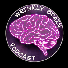 Wrinkly Brain Podcast