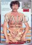 Wadd: The Life & Times of John C. Holmes