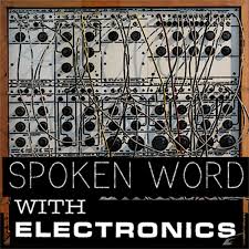 Spoken Word with Electronics
