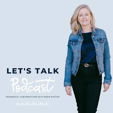 Let's Talk: Meaningful conversations with Merie Burton
