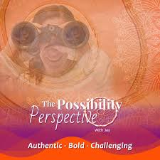 The Possibility Perspective: Authentic Bold Challenging