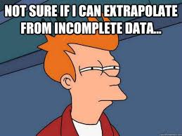 Not sure if I can extrapolate from incomplete data... - Futurama ... via Relatably.com
