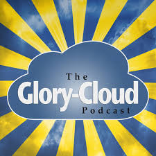 The Glory-Cloud Podcast