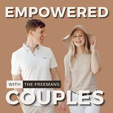 EmPowered Couples with The Freemans