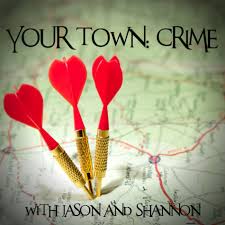 Your Town: Crime Podcast