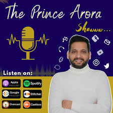 The Prince Arora Show