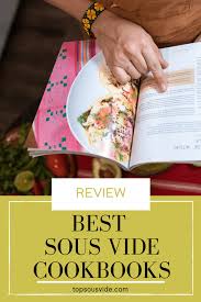 Top 13 Best Sous Vide Cookbooks - Top Sous Vide