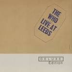 Live at Leeds [Deluxe Edition]