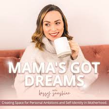 Mama's Got Dreams Podcast