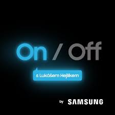 On/Off by Samsung s Lukášem Hejlíkem