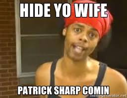 hide yo wife patrick sharp comin - Antoine Dodson | Meme Generator via Relatably.com