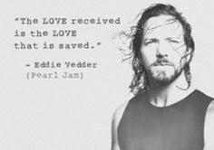 Pearl Jam Quotes ~Lyrics on Pinterest | Pearl Jam, Eddie Vedder ... via Relatably.com