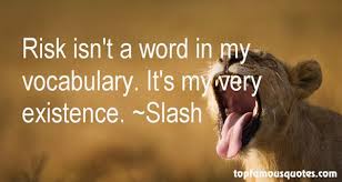 Slash quotes: top famous quotes and sayings from Slash via Relatably.com