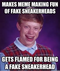makes meme making fun of fake sneakerheads gets flamed for being a ... via Relatably.com