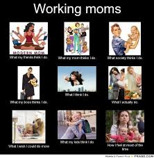 Funny Mom Quotes Hard Work. QuotesGram via Relatably.com