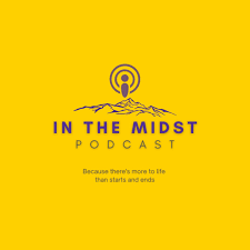 In The Midst Podcast