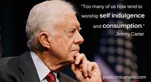 Jimmy Carter on Consumerism - Our Favorite Quotes via Relatably.com