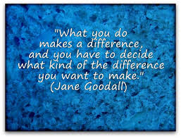 Difference Jane Goodall Quotes. QuotesGram via Relatably.com