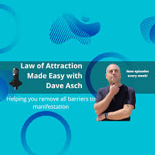 Law of Attraction Made Easy with Dave Asch