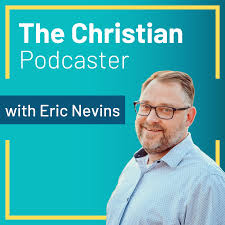 The Christian Podcaster