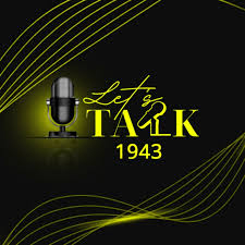 Let's Talk 1943...Podcast