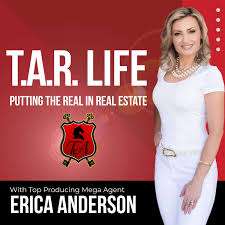 T.A.R. Life with Top Producing Agent Erica Anderson