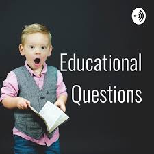 Educational Questions