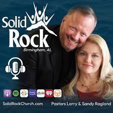 Solid Rock Church with Larry Ragland