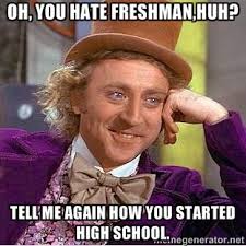 High School Freshman Meme Generator - high school freshman meme ... via Relatably.com