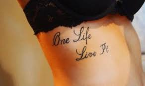 Rib, Tattoo, Quote, One Life, Live It, Black, Ink, Quote, Ribs ... via Relatably.com