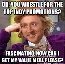 Wrestle Memes, Wonka would like a large fry after his main event. via Relatably.com