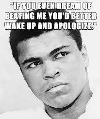 14 Quotes From Trash Talking Extraordinaire, Muhammad Ali - The ... via Relatably.com
