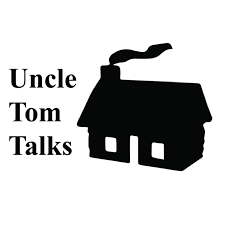 Uncle Tom Talks