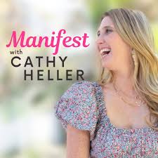 Manifest with Cathy Heller