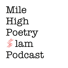 Mile High Poetry Slam Podcast
