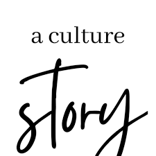 A Culture Story