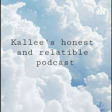 Kallee's honest and relatable podacast