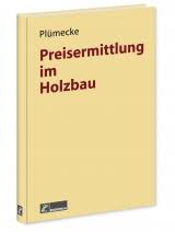 Plümecke - Preisermittlung im Holzbau, Heidrun Grau, ISBN ...