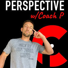 Perspective w/Coach P | Where Coaching, Inspiration, and Faith Collide.