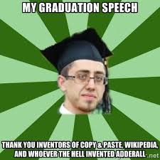 My Graduation speech thank you inventors of copy &amp; paste ... via Relatably.com