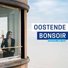 Oostende Bonsoir - Podcast aan Zee