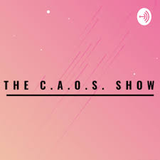 The C.A.O.S. Show