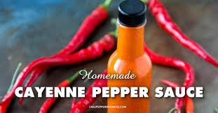 Homemade Cayenne Pepper Sauce - Recipe - Chili Pepper Madness