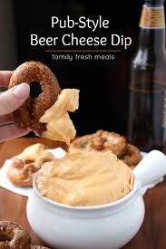 Pub Style Beer Cheese Dip - Family Fresh Meals