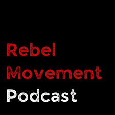 Rebel Movement Podcast
